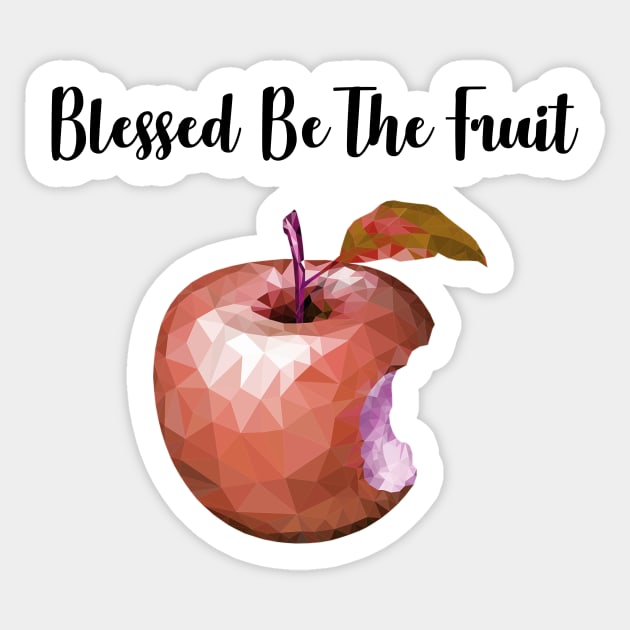 Blessed Be the Fruit Sticker by bandsnthings